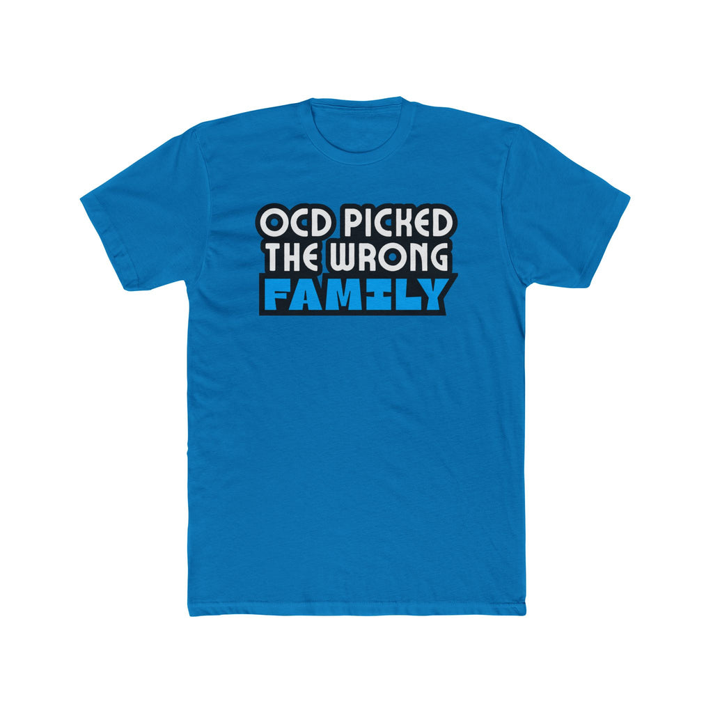 "OCD Picked The Wrong Family" - Adult Tee