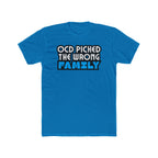 "OCD Picked The Wrong Family" - Adult Tee