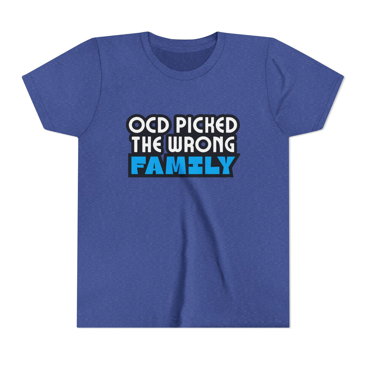 "OCD Picked the Wrong Family" - Youth Tee