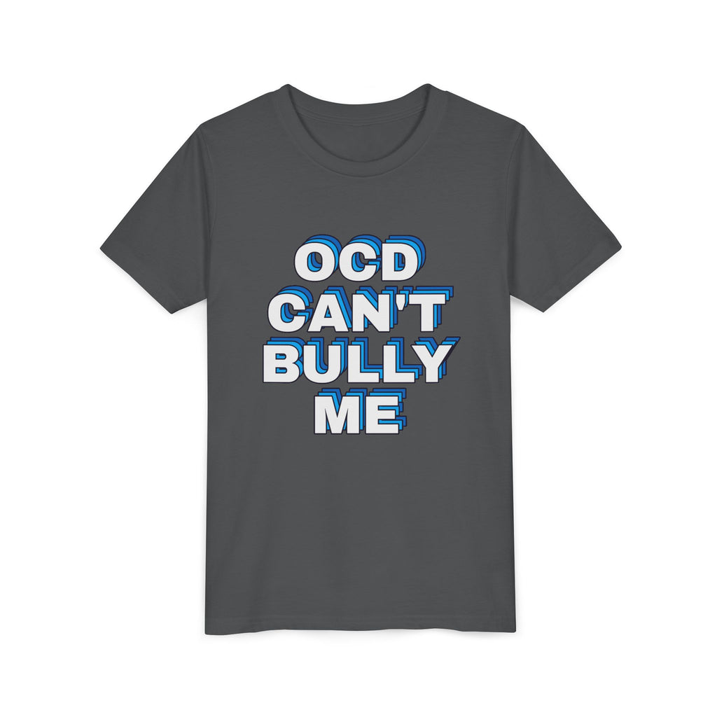 "OCD Can’t Bully Me" - Youth Tee