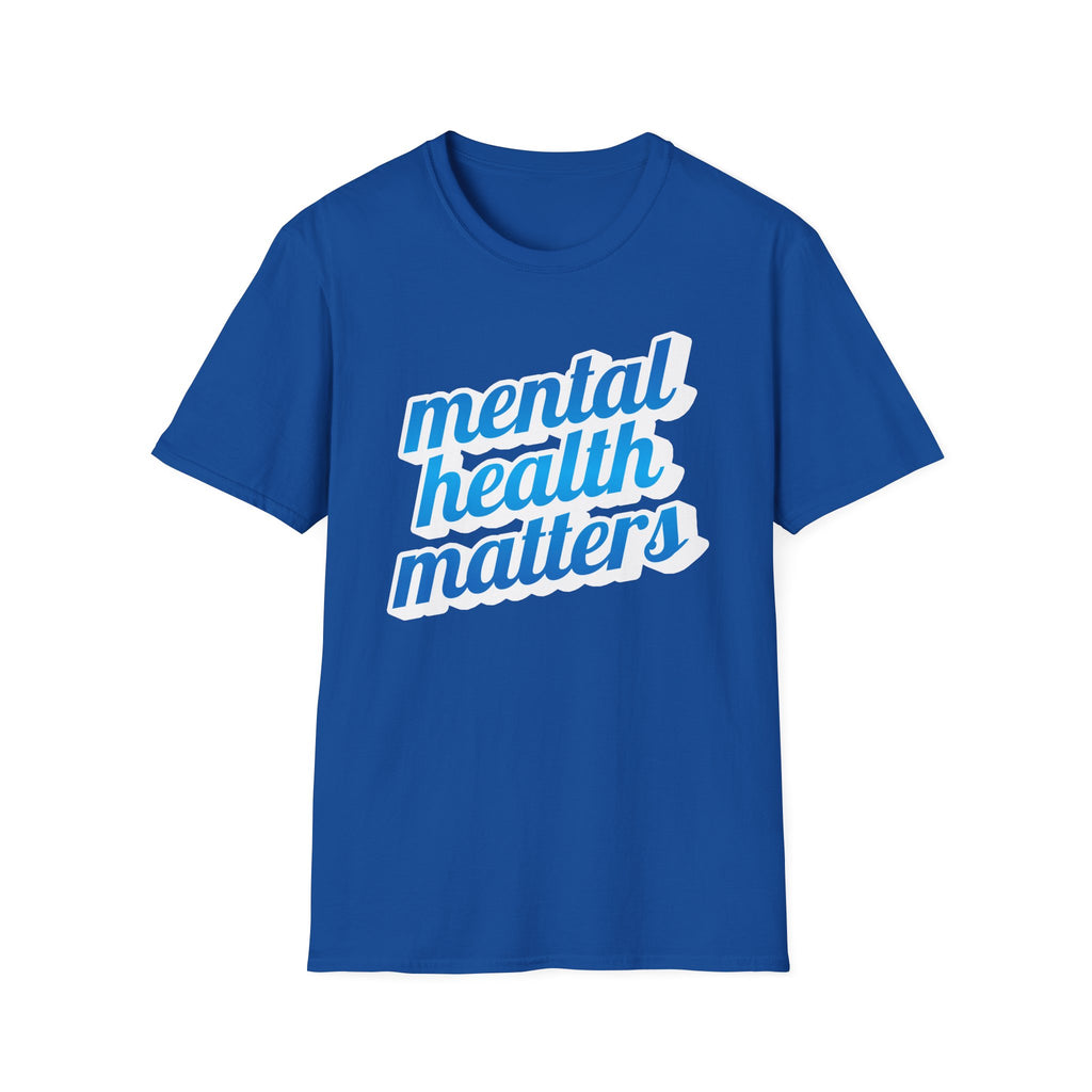 "Mental Health Matters" - Unisex T-Shirt