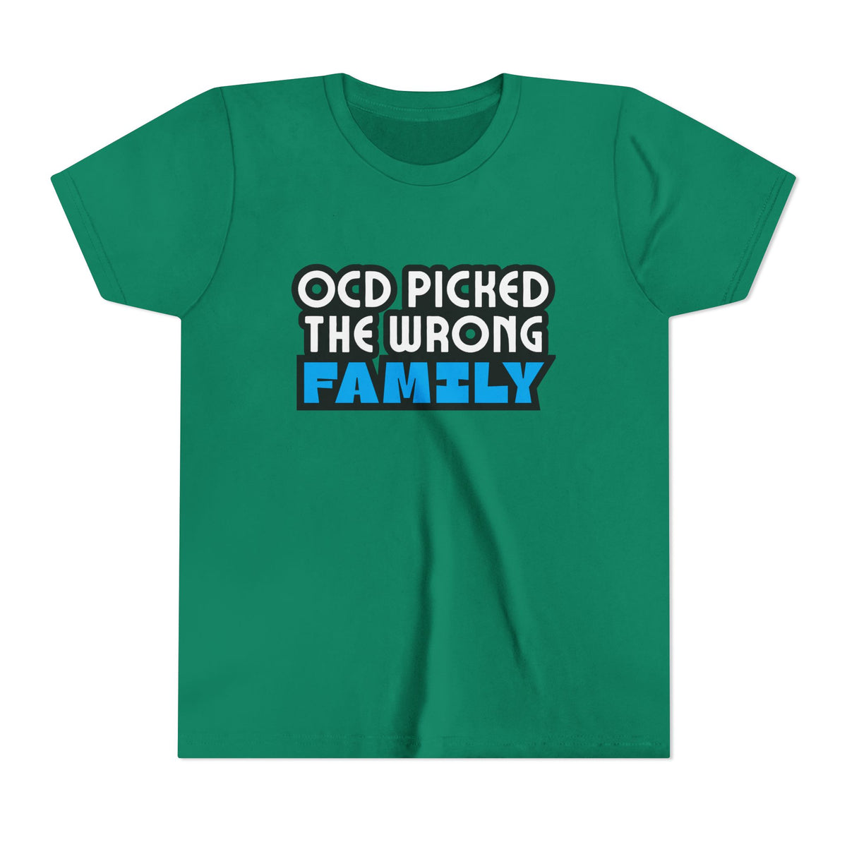 "OCD Picked the Wrong Family" - Youth Tee