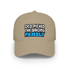 "OCD Picked the Wrong Family" - Baseball Cap