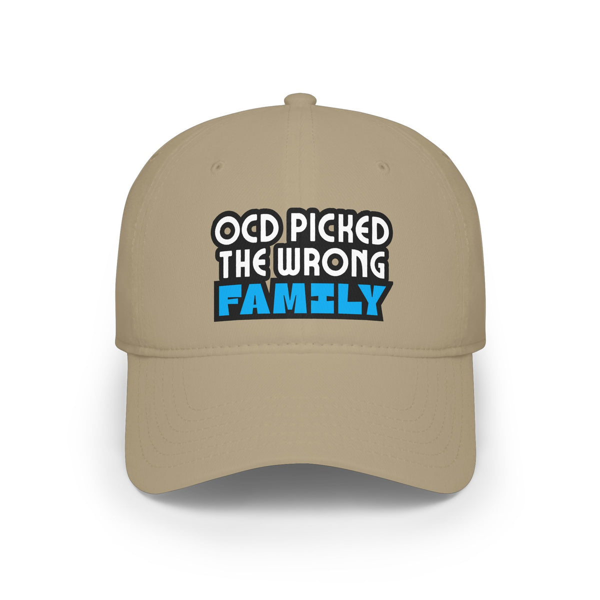 "OCD Picked the Wrong Family" - Baseball Cap