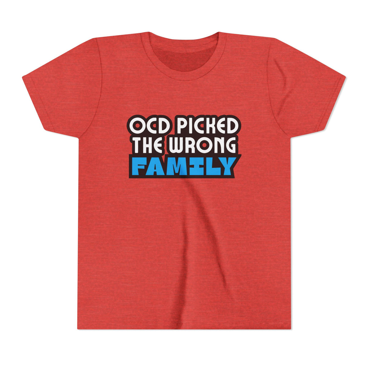 "OCD Picked the Wrong Family" - Youth Tee