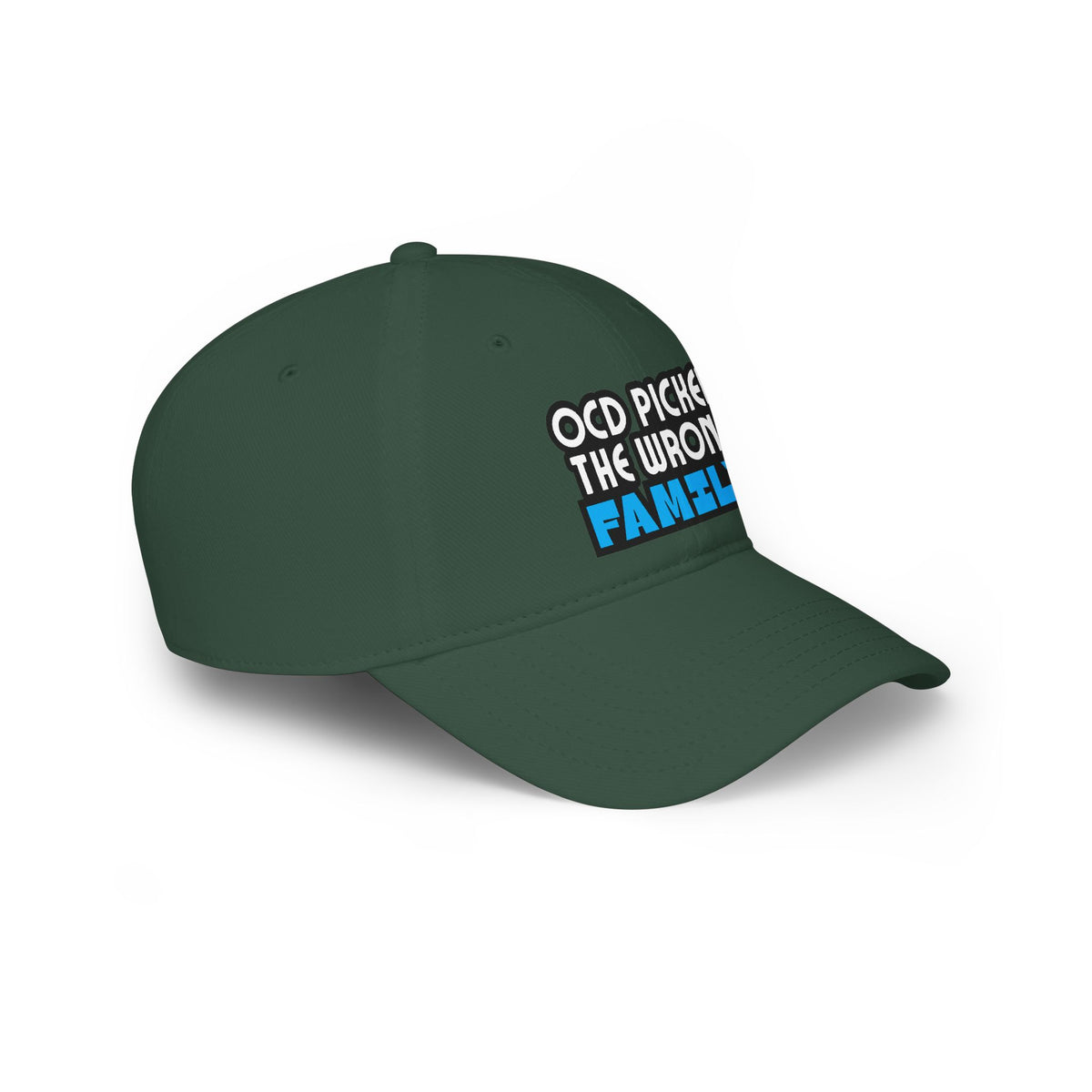"OCD Picked the Wrong Family" - Baseball Cap