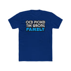 "OCD Picked The Wrong Family" - Adult Tee