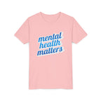 "Mental Health Matters" - Youth Tee