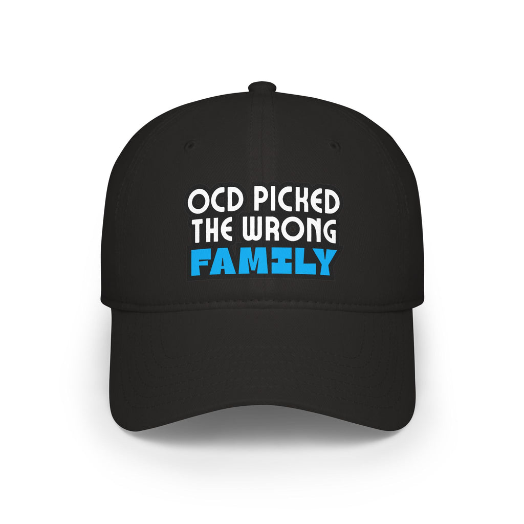 "OCD Picked the Wrong Family" - Baseball Cap