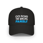 "OCD Picked the Wrong Family" - Baseball Cap