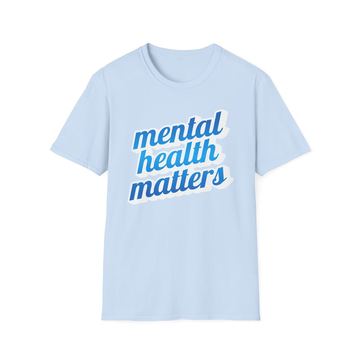 "Mental Health Matters" - Unisex T-Shirt
