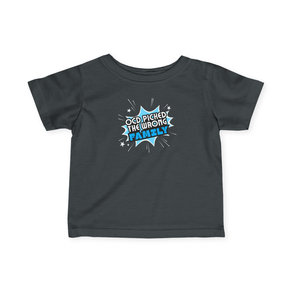"OCD Picked The Wrong Family" - Baby / Toddler T-Shirt