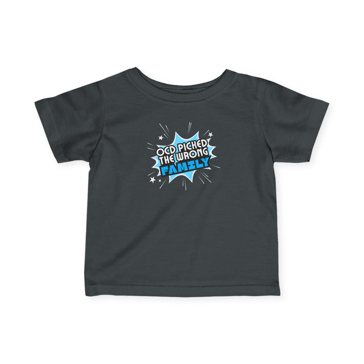 "OCD Picked The Wrong Family" - Baby / Toddler T-Shirt