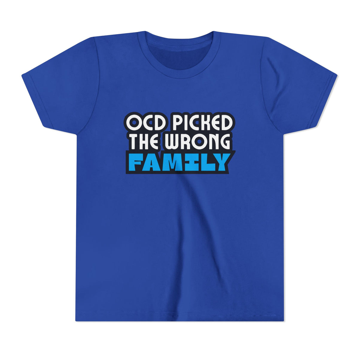 "OCD Picked the Wrong Family" - Youth Tee