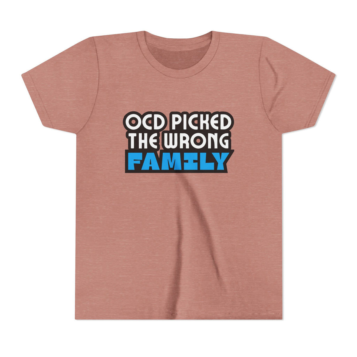 "OCD Picked the Wrong Family" - Youth Tee