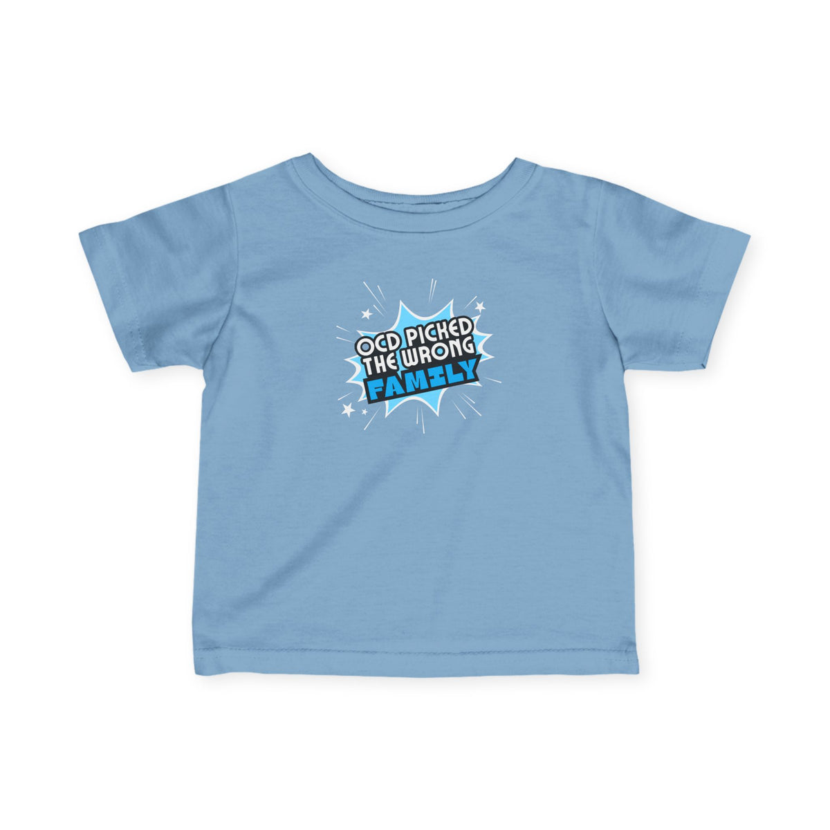 "OCD Picked The Wrong Family" - Baby / Toddler T-Shirt