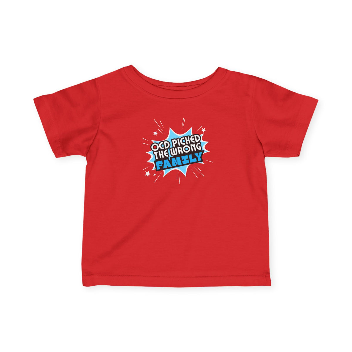 "OCD Picked The Wrong Family" - Baby / Toddler T-Shirt