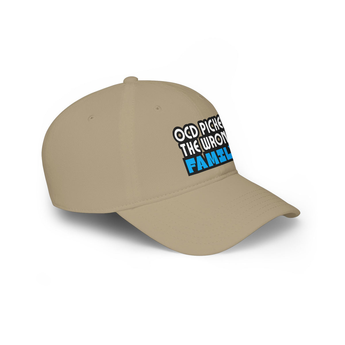 "OCD Picked the Wrong Family" - Baseball Cap