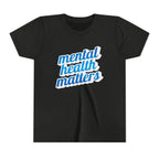 "Mental Health Matters" - Youth Tee