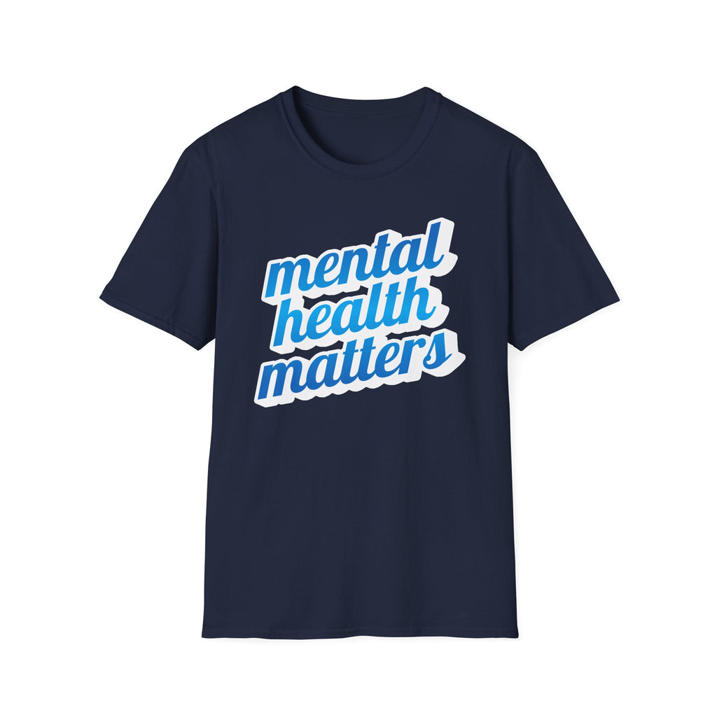 "Mental Health Matters" - Unisex T-Shirt