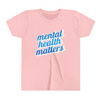 "Mental Health Matters" - Youth Tee
