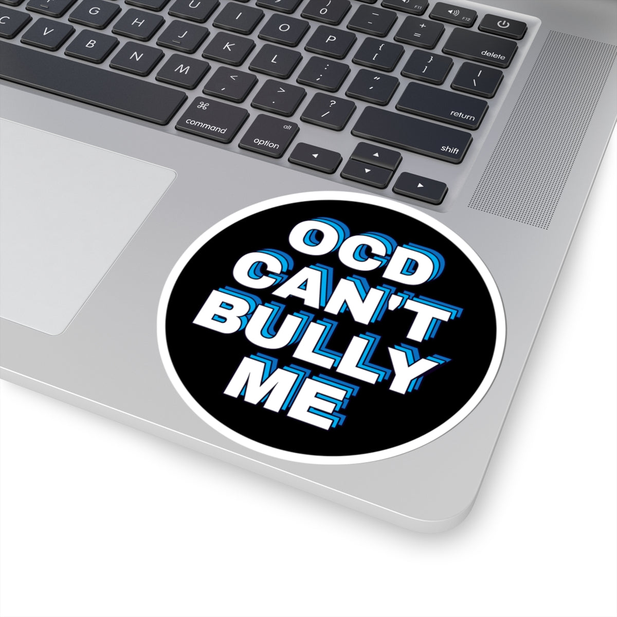 "OCD Can't Bully Me" - Sticker