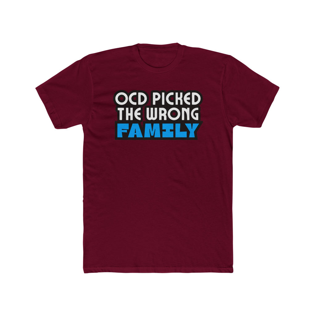 "OCD Picked The Wrong Family" - Adult Tee