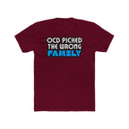 "OCD Picked The Wrong Family" - Adult Tee