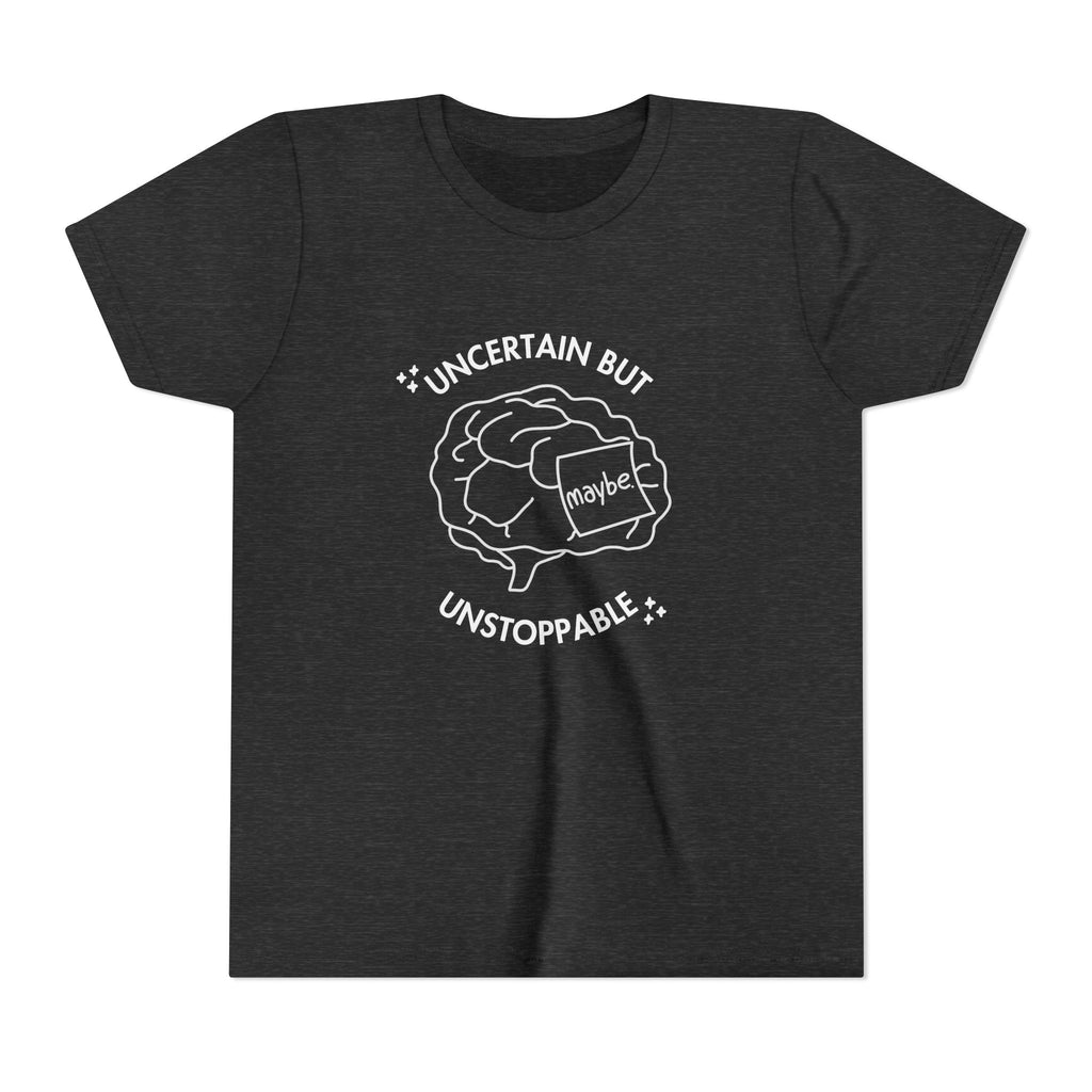 "Uncertain But Unstoppable" - Youth Tee