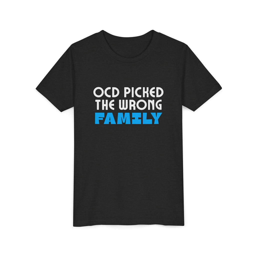 "OCD Picked the Wrong Family" - Youth Tee