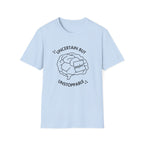 "Uncertain but Unstoppable" - Unisex T-Shirt