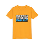 "OCD Picked the Wrong Family" - Youth Tee