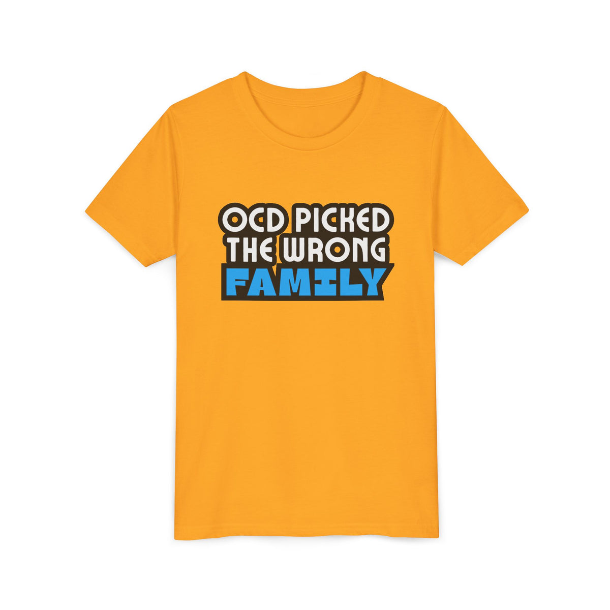 "OCD Picked the Wrong Family" - Youth Tee