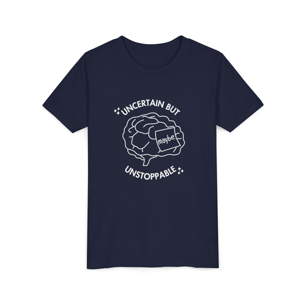 "Uncertain But Unstoppable" - Youth Tee