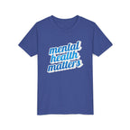 "Mental Health Matters" - Youth Tee