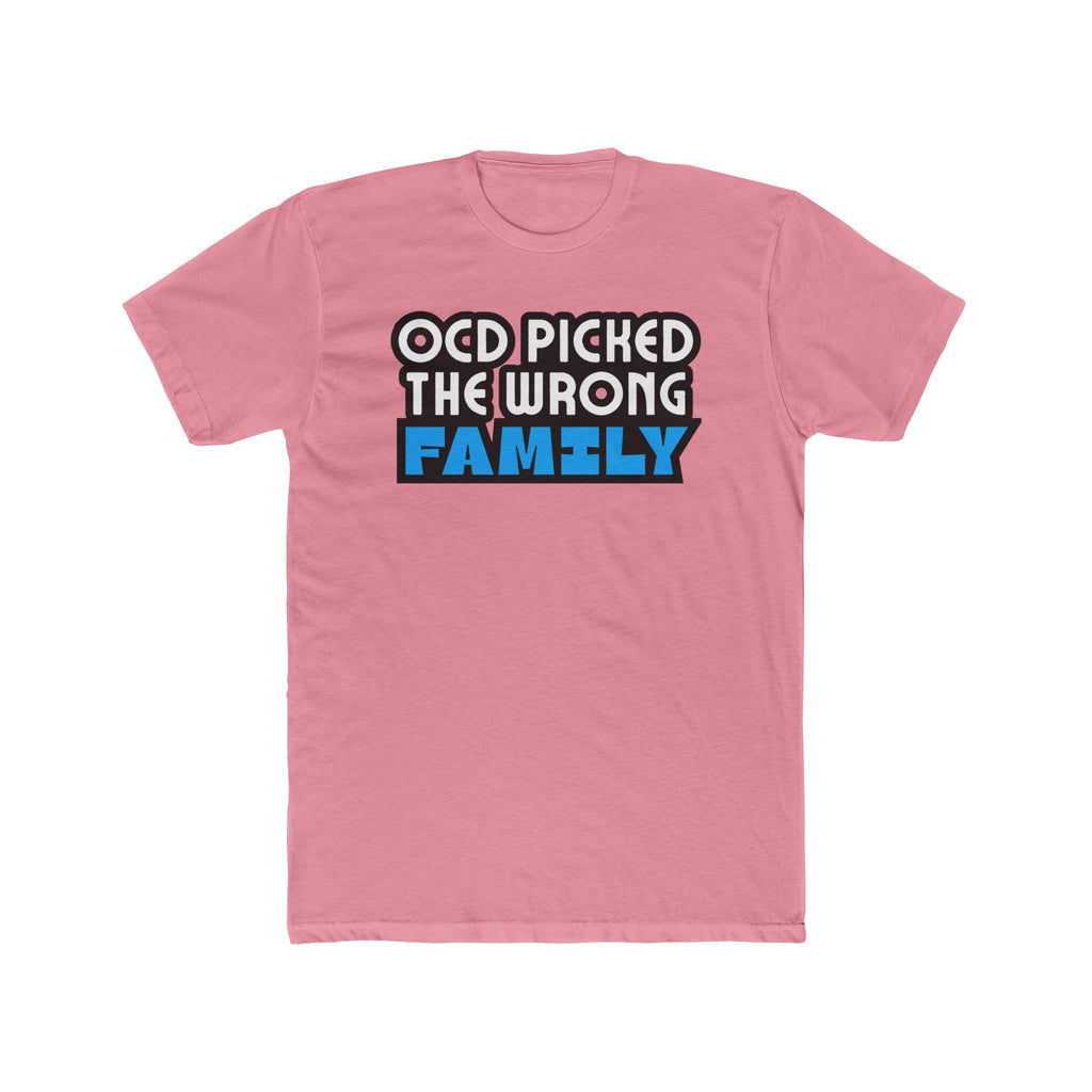 "OCD Picked The Wrong Family" - Adult Tee