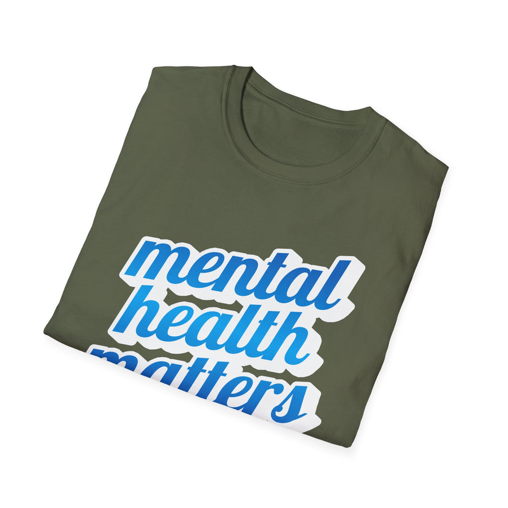 "Mental Health Matters" - Unisex T-Shirt