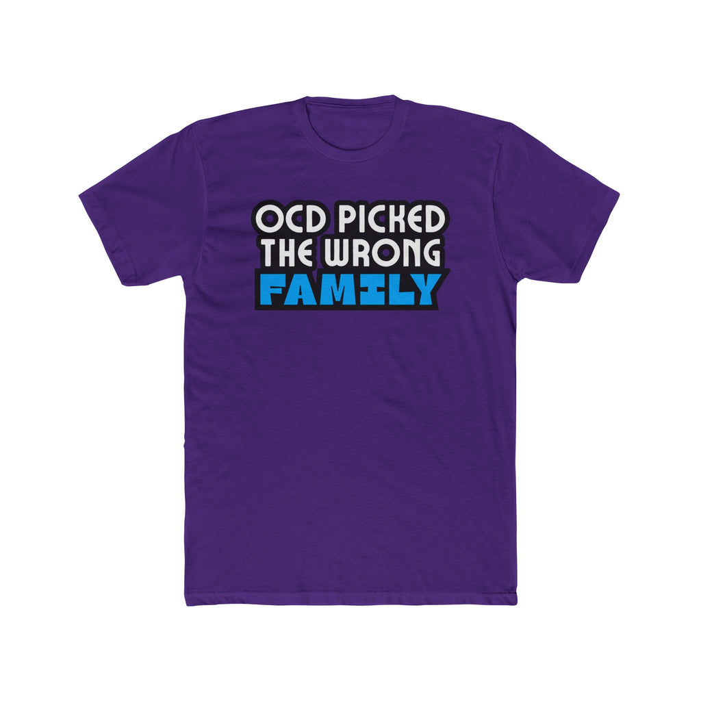 "OCD Picked The Wrong Family" - Adult Tee