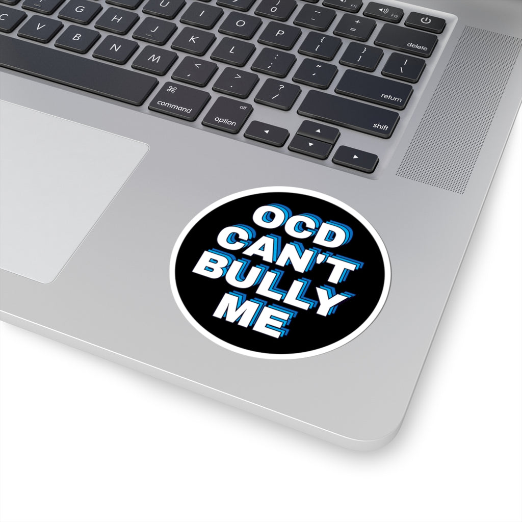 "OCD Can't Bully Me" - Sticker