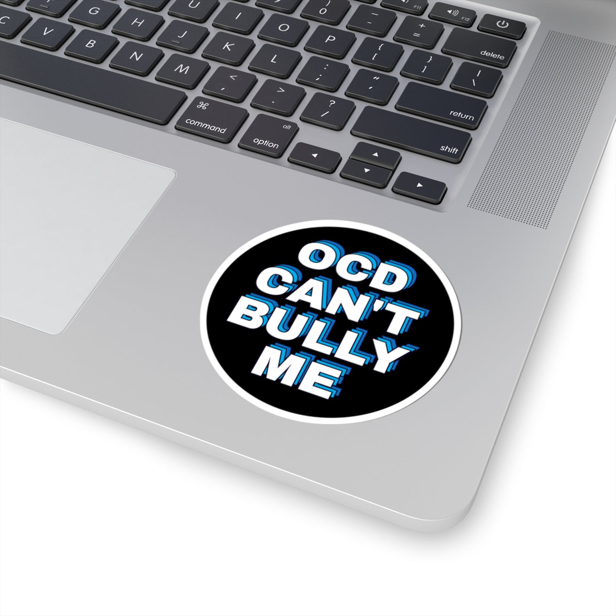 "OCD Can't Bully Me" - Sticker