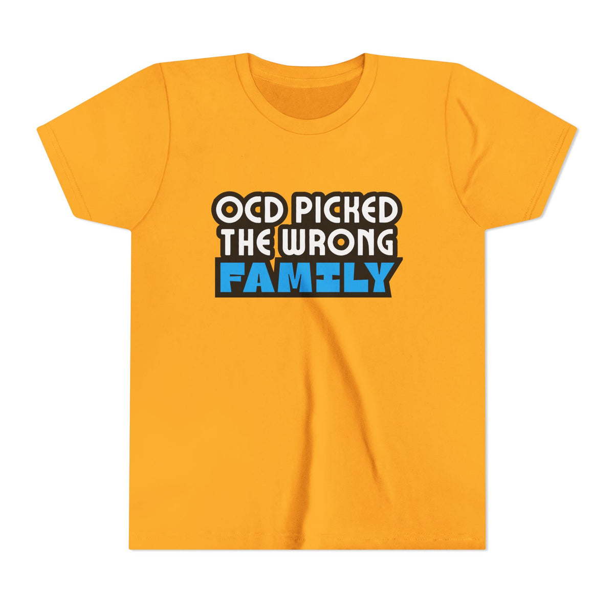 "OCD Picked the Wrong Family" - Youth Tee