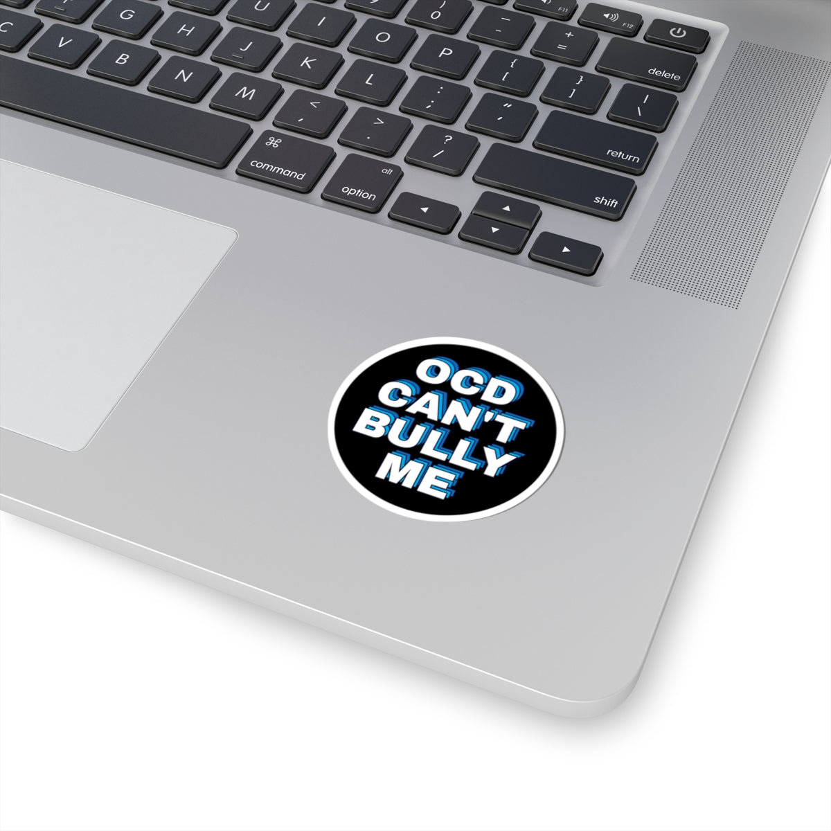 "OCD Can't Bully Me" - Sticker