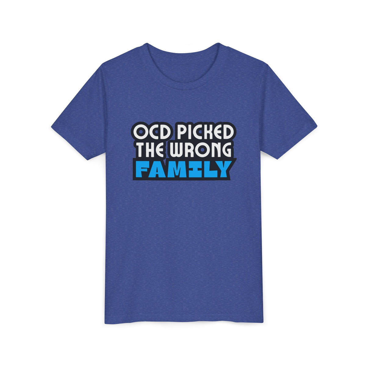 "OCD Picked the Wrong Family" - Youth Tee