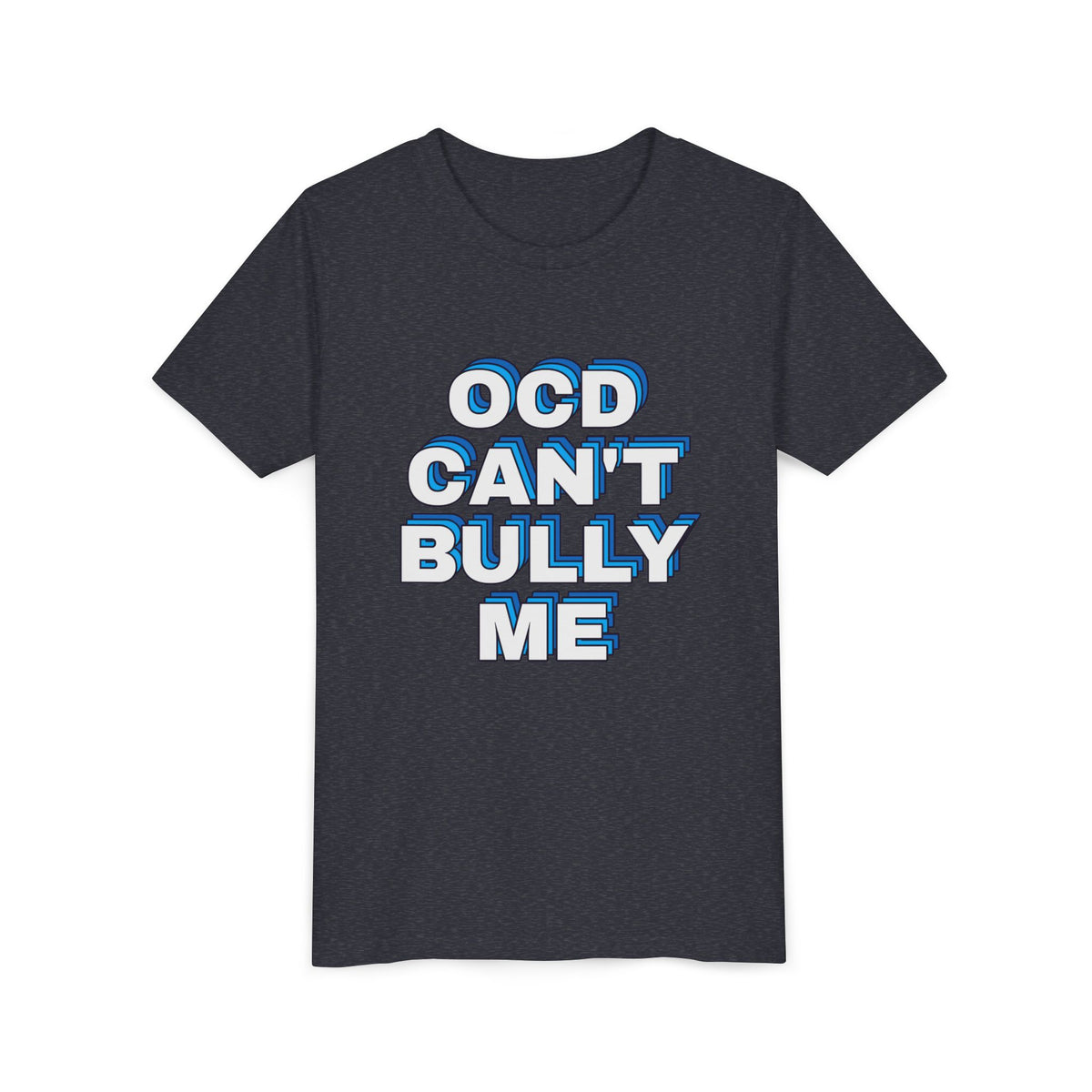 "OCD Can’t Bully Me" - Youth Tee