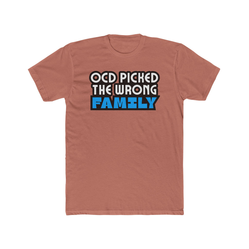 "OCD Picked The Wrong Family" - Adult Tee