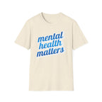 "Mental Health Matters" - Unisex T-Shirt