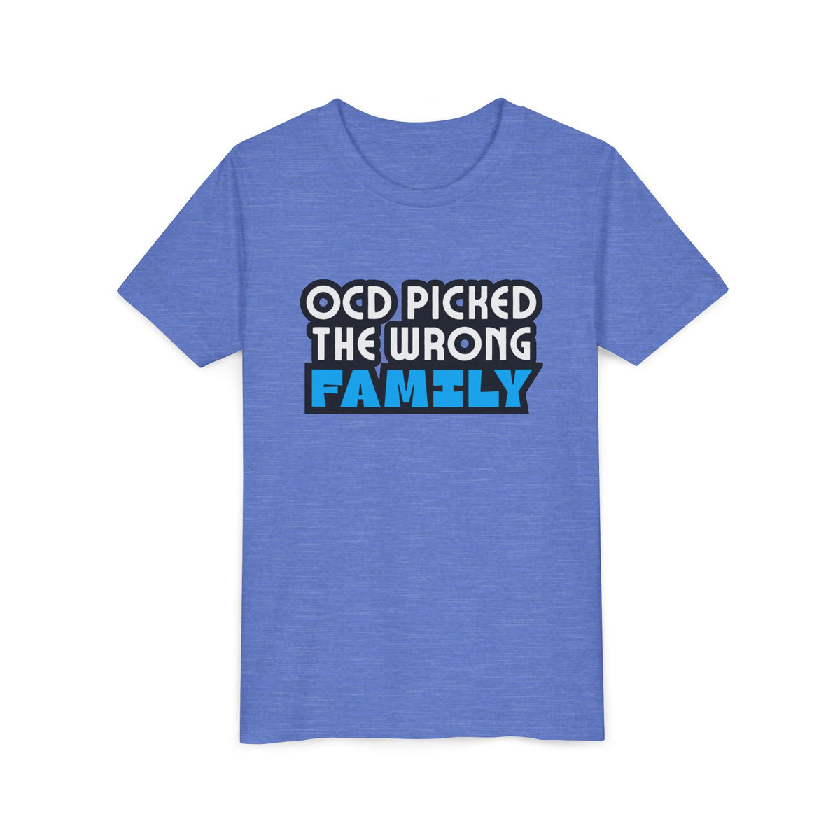 "OCD Picked the Wrong Family" - Youth Tee