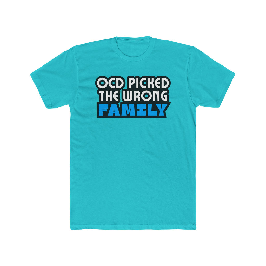 "OCD Picked The Wrong Family" - Adult Tee
