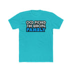 "OCD Picked The Wrong Family" - Adult Tee