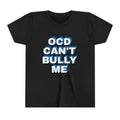 "OCD Can’t Bully Me" - Youth Tee